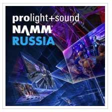  Prolight + Sound NAMM Russia    !