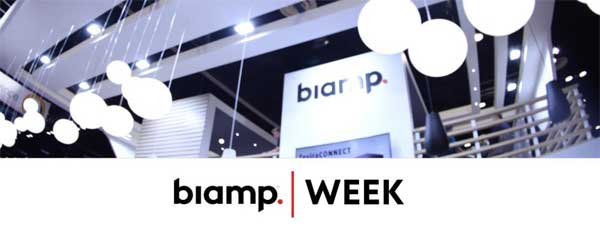  :   Biamp Week 2019
